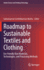 Roadmap to Sustainable Textiles and Clothing: Eco-friendly Raw Materials, Technologies, and Processing Methods