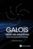 Galois Theory and Applications: Solved Exercises and Problems