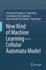 New Kind of Machine Learning-Cellular Automata Model