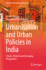 Urbanisation and Urban Policies in India: Trends, Patterns and Emerging Perspectives