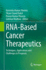 RNA-Based Cancer Therapeutics: Techniques, Applications and Challenges in Prognosis