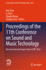 Proceedings of the 11th Conference on Sound and Music Technology: Revised Selected Papers from CSMT 2024