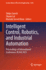 Intelligent Control, Robotics, and Industrial Automation: Proceedings of International Conference, RCAAI 2023