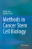 Methods in Cancer Stem Cell Biology