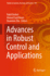 Advances in Robust Control and Applications (Studies in Systems, Decision and Control, 474)