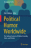 Political Humor Worldwide: The Cultural Context of Political Comedy, Satire, and Parody