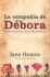 La Compania De Debora/ Deborah's Company: Como Marcar Una Diferencia (Spanish Edition)