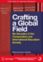 Crafting a Global Field: Six Decades of the Comparative and International Education Society (Cerc Studies in Comparative Education, 33)