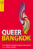 Queer Bangkok: 21st Century Markets, Media, and Rights (Queer Asia)