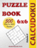 Calcudoku Puzzle Book: 500 Easy to Hard (6x6) Puzzles