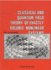 Classical and Quantum Field Theory of Exactly Soluble Nonlinear Systems