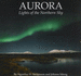 Aurora: Lights of the Northern Sky