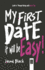 My First Date, It Will Be Easy! : Guide to Teenage Dating With Quick Tips