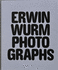 Erwin Wurm Photographs