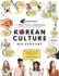 Korean Culture Dictionary From Kimchi to Kpop and Kdrama Clichs Everything About Korea Explained