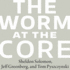 The Worm at the Core: on the Role of Death in Life