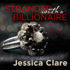 Stranded With a Billionaire (the Billionaire Boys Club Series)