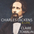 Charles Dickens: a Life