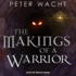 The Makings of a Warrior (the Sylvan Chronicles)