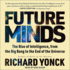 Future Minds: the Rise of Intelligence, From the Big Bang to the End of the Universe