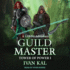 Guild Master: a Litrpg Adventure (the Tower of Power Series)