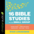 16 Bible Studies for Your Small Group
