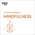 Mindfulness (the Hbr Emotional Intelligence Series)