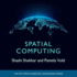 Spatial Computing (the Mit Press Essential Knowledge Series)