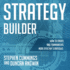 Strategy Builder: How to Create and Communicate More Effective Strategies