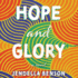 Hope and Glory