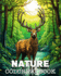 Nature Coloring Book: Beautiful Images to Color and Relax