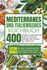 Mediterranes und Italienisches Kochbuch: 400 schnelle und einfache Rezepte fr faule Mnner und Frauen mit wenig Zeit. BONUS: 90-Tage-Trainingsplan zu Hause fr Beine, Ges, Bauch, Brust und Arme