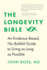 The Longevity Bible: an Evidence-Based, No-Bullshit Guide to Living as Long as Possible