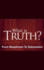 What is Truth? -From Skepticism to Submission