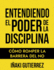 Entendiendo el Poder de la Disciplina: Cmo Romper la Barrera del NO