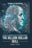 The Billion-Dollar Skill: A Guide to Thriving in the Tech-Driven World