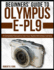 Beginners' Guide to Olympus E-Pl9: A Complete Manual to Use Your Stylist Mirrorless Camera