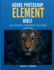 Adobe Photoshop Elements Bible: The Essential Handbook for Visual Creators