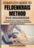 Complete Guide to Feldenkrais Method for Beginners: A Comprehensive Approach To Unlocking Movement Awareness, Enhancing Posture, And Improving Daily Function