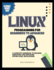 Linux Programming for Beginners to Advanced: A Complete Handbook to Building, Debugging, and Deploying System-Level Applications