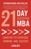 The 21-Day Executive MBA: Shortcut to Strategic Thinking and Success: Master Business Fundamentals, Leadership, Decision-Making, Growth Strategy, and Executive Skills-Fast
