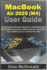 MacBook Air 2025 (M4) User Guide: The Complete Manual for Beginners and Seniors with Step-by-Step Instructions, Hidden Features, and Expert Tips with Illustrations to Master Your Mac