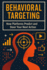 Behavioral Targeting: How Platforms Predict and Steer Your Next Action: They know what you'll click before you do