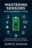 Mastering Sensors with Raspberry Pi Pico: A Practical Guide to 99 Modules for Makers, Engineers, and Students
