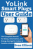YoLink Smart Plugs User Guide: The Complete Manual for Setup, Automation, and Energy Savings for Indoor & Outdoor Models