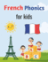 French Phonics for kids: Fun and Easy Way to Learn French Sounds and Letters With attractive pictures - homeschool, toddler, Kindergarten - Les sons franais-French Sound Wall