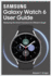 Samsung Galaxy Watch 6 User Guide: Mastering the Smart Functions for Efficient Usage