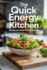 The Quick Energy Kitchen: 30-Minute Meals to Fuel Your Life