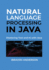 Natural Language Processing in Java: Implementing Deep Learning for Natural Language Processing in Java