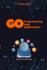 Web Applications with Go: Unlock the Power of Go for Real-World Web Server Development